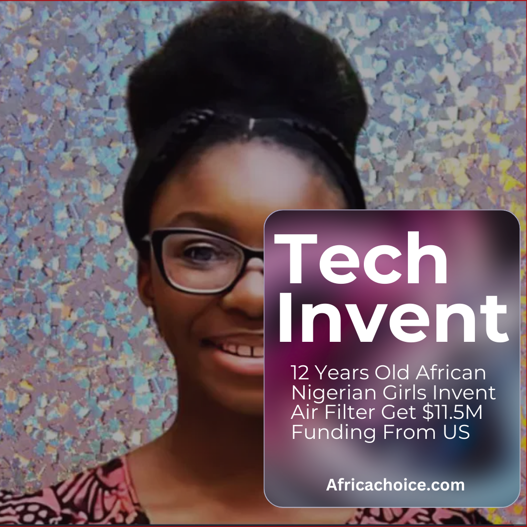 12 Years Old African Nigerian Girls Invent Air Filter Get $11.5M Funding From US.png