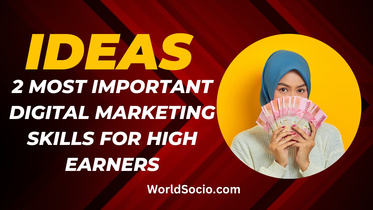 2 Most Important Digital Marketing Skills For High Earners.jpg