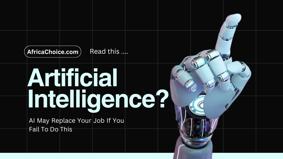 AI May Replace Your Job If You Fail To Do This, AfricaChoice.png