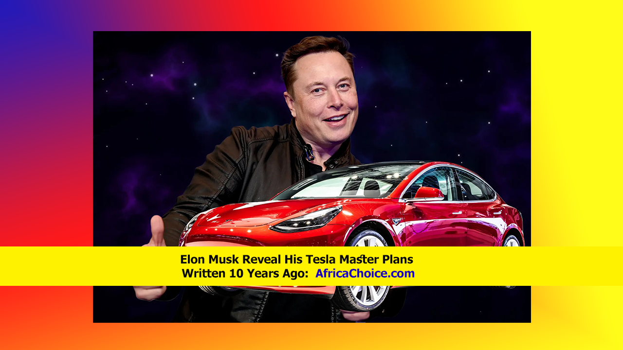 Elon-Musk-Reveal-His-Tesla-Master-Plans-Written-10-Years-Ago,-AfricaChoice.png