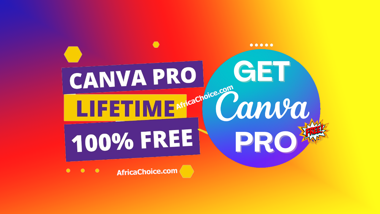 Get-Canva-Pro-Life-Time-Access-For-Free,-africachoice.png