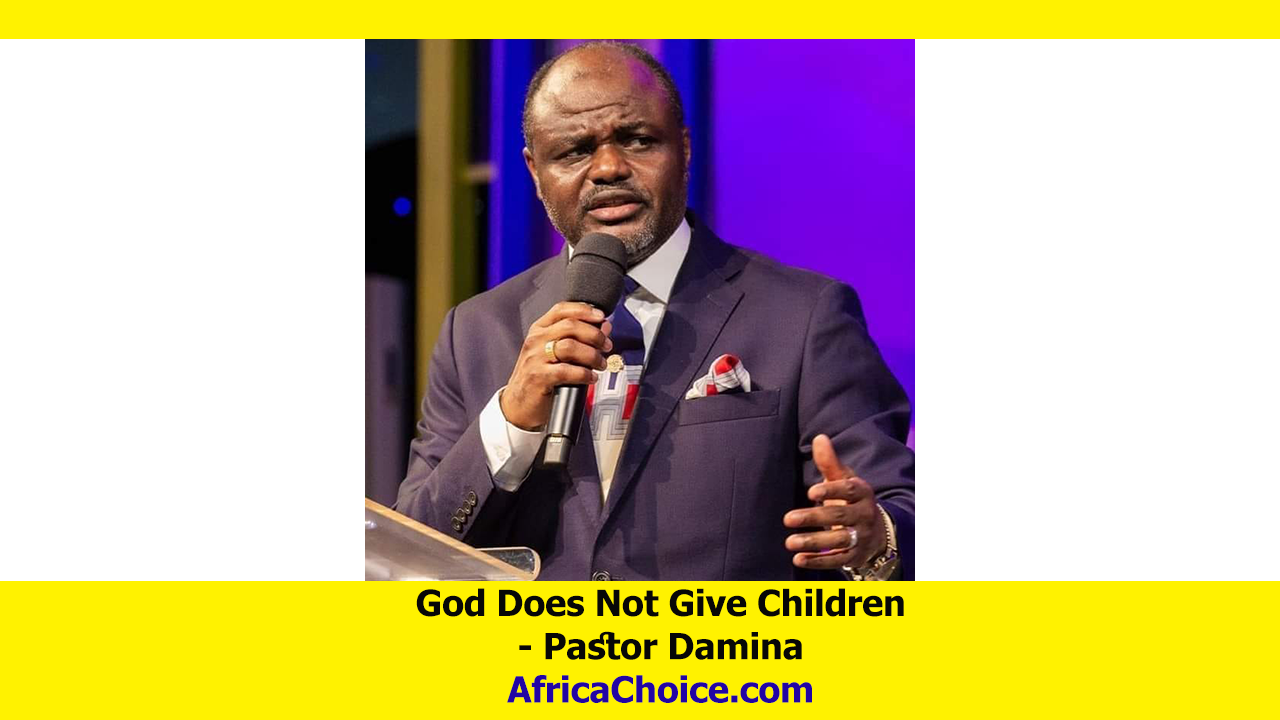 God-Does-Not-Give-Children----Pastor-Damina.png