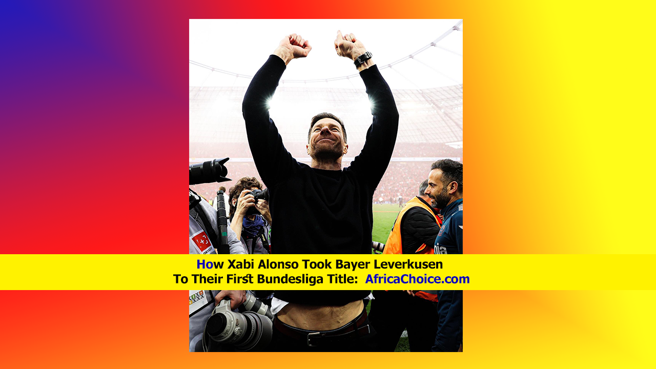 How-Xabi-Alonso-Took-Bayer-Leverkusen-To-Their-First-Bundesliga-Title,-AfricaChoice.png