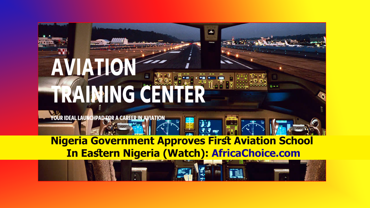 Nigeria-Government-Approves-First-Aviation-School-In-Eastern-Nigeria.png