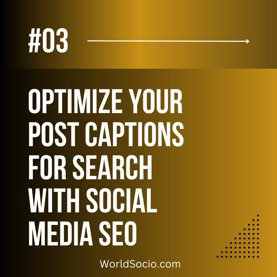 Optimize Your Post Captions For Search Within Social Media SEO, worldsocio.png