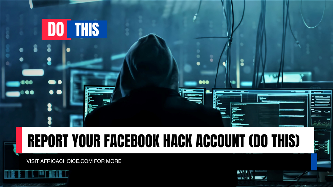 Report Your Facebook Hack Account, Africachoice.png