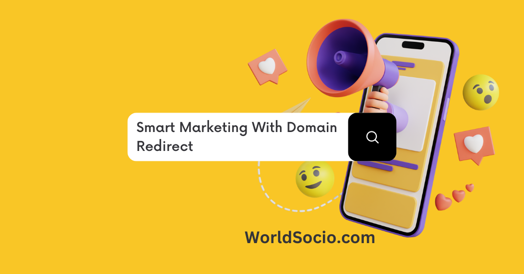 Smart Marketing With Domain Redirect, worldsocio.png