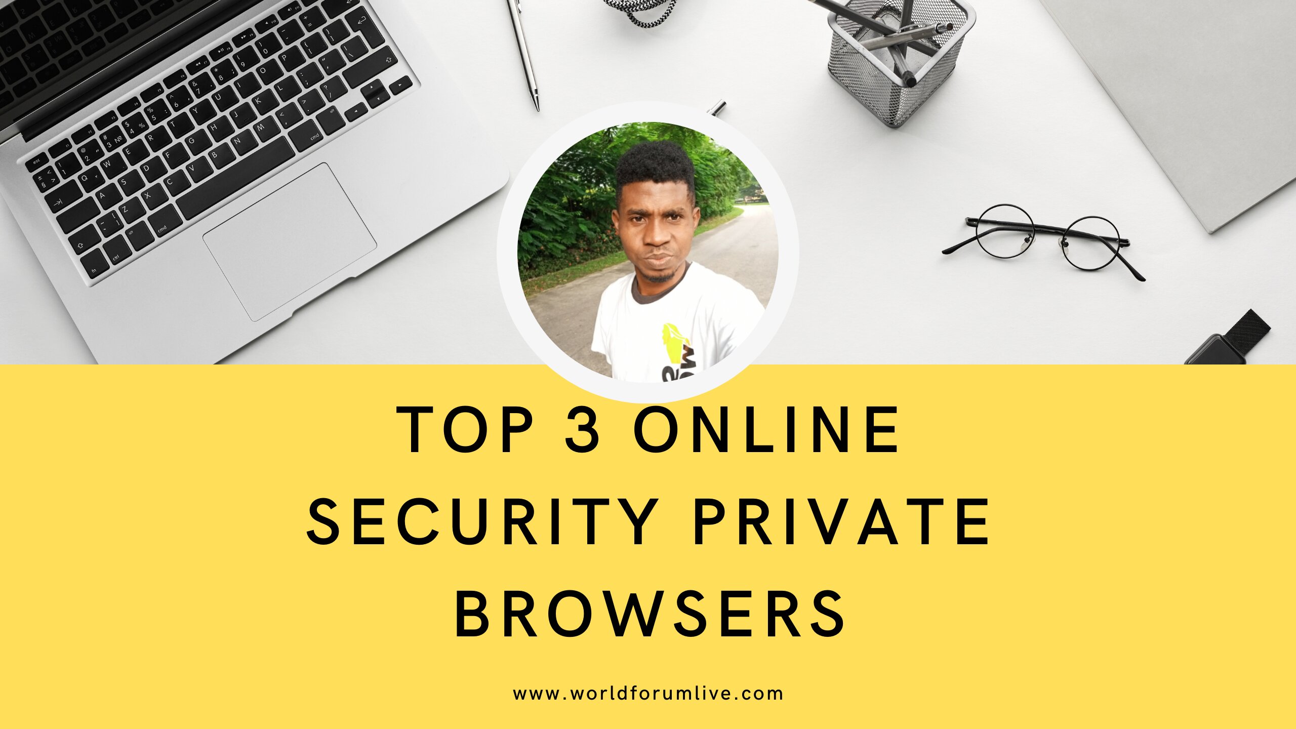 Top 3 Online Security Private Browsers.jpg