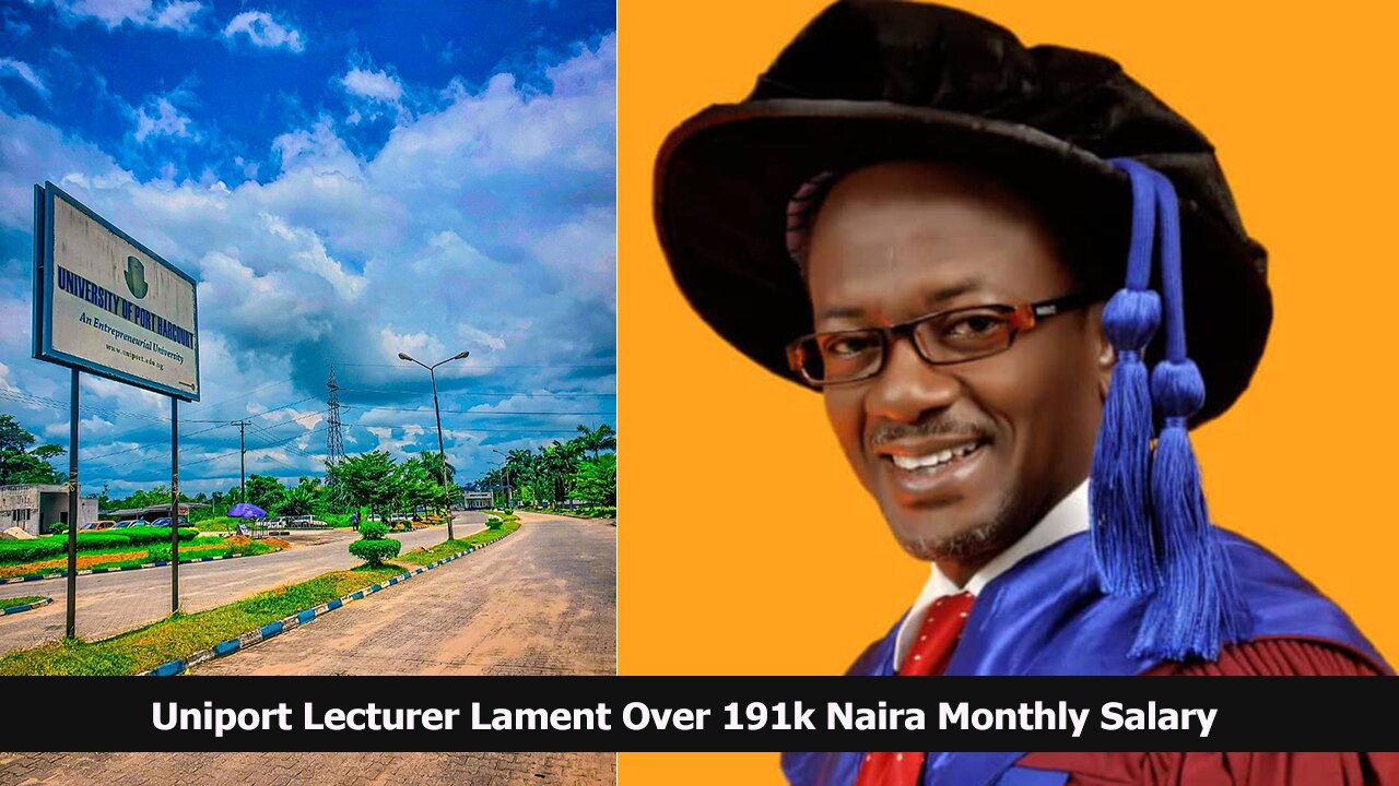 Uniport-Lecturer-Lament-Over-191k-Naira-Monthly-Salary.jpg