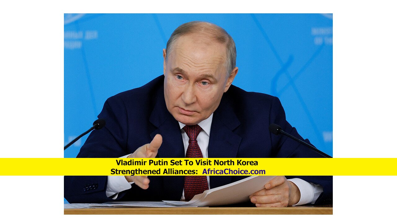 Vladimir-Putin-Set-To-Visit-North-Korea-Strengthened-Alliances,-AfricaChoice.jpg