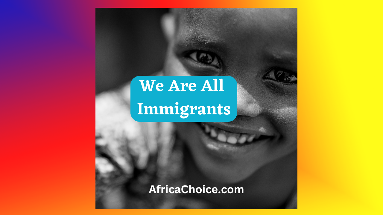 We-Are-All-Immigrants,-africa-choice.png