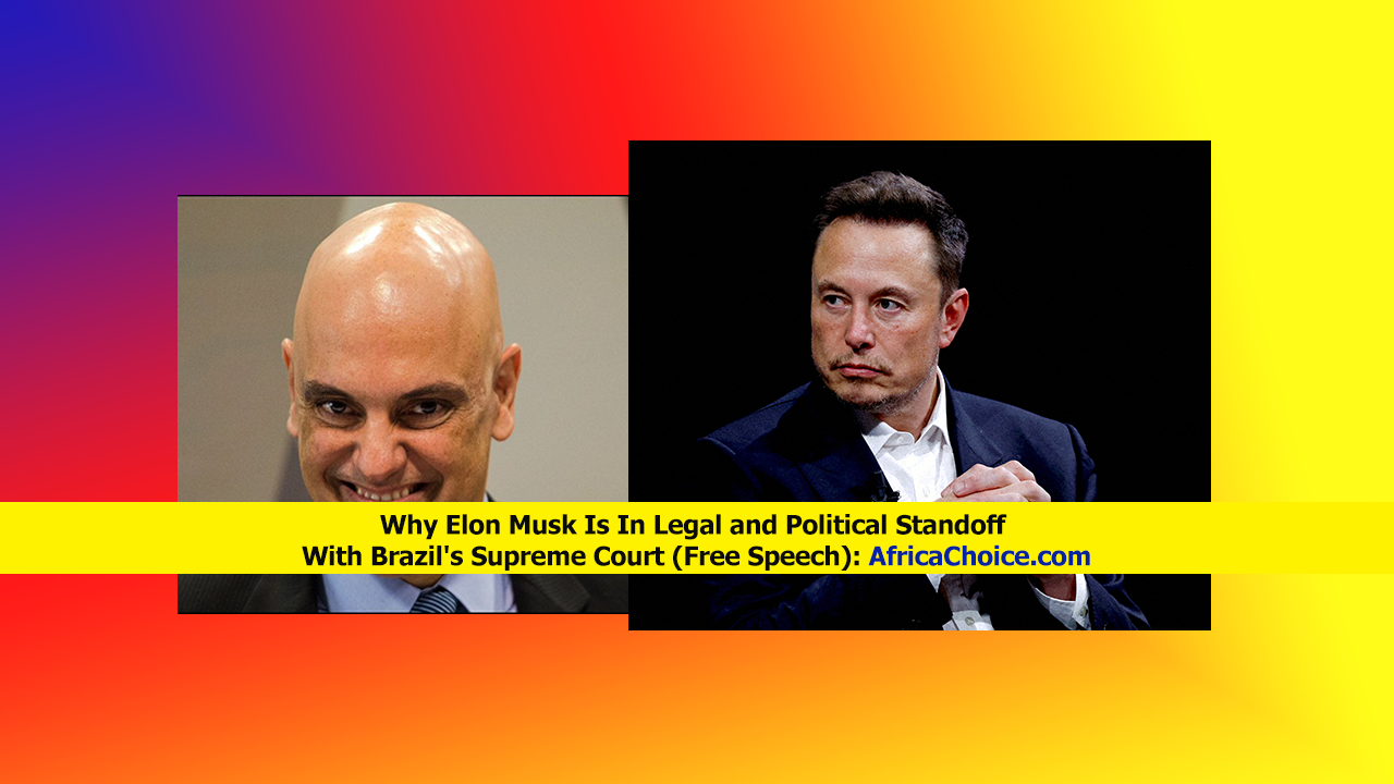 Why-Elon-Musk-Is-In-Legal-and-Political-Standoff-With-Brazil's-Supreme-Court,-Africachoice.png