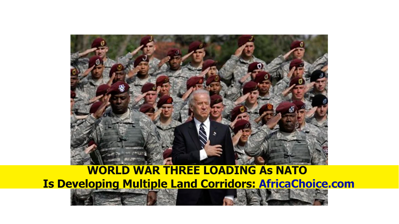 WORLD-WAR-THREE-LOADING-As-NATO-Is-Developing-Multiple-Land-Corridors,-AfricaChoice.png