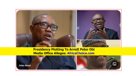 Presidency-Plotting-To-Arrest-Peter-Obi,-Media-Office-Alleges.png